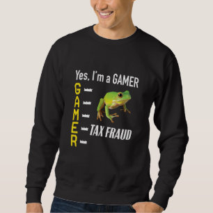Gamer-Meme Steuerbetrug Frosch Seltsam Ungewöhnlic Sweatshirt