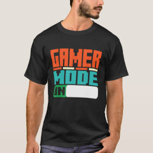 Gamer Mode on Gamer Gaming Video Games T-Shirt