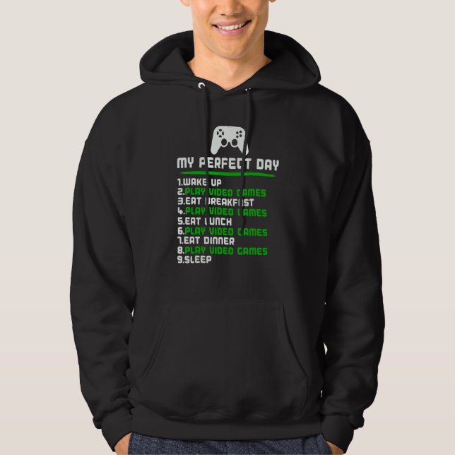 Gamer My Perfect Day Play Video Games Funny Teen B Hoodie (Vorderseite)