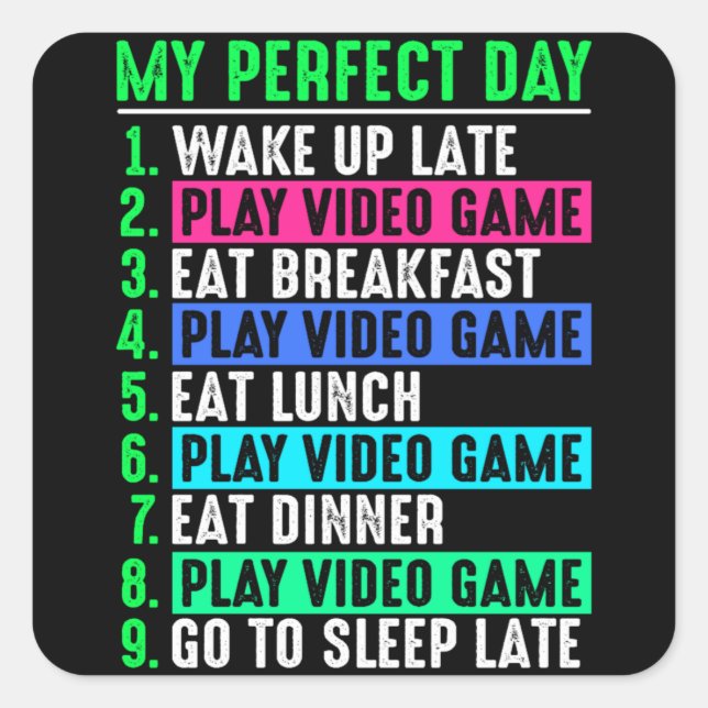 Gamer My Perfect Day Play Video Games Quadratischer Aufkleber (Vorderseite)