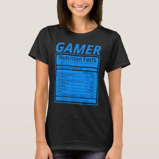 Gamer Nutrition Facts Funny Gaming Gamer Shirt