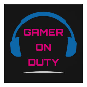 Gamer On Duty Videospiel Poster