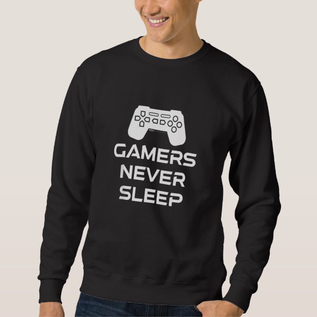 Gamer schlafen nie sweatshirt (Vorderseite)