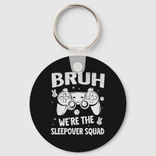 Gamer-Schlafparty für Jungen Lustiger Bruh-Schlafü Schlüsselanhänger