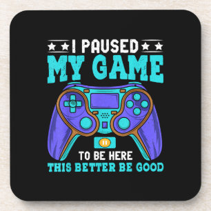 Gamer Shirt Boys Men Kids Teens hielt mein Spiel a Getränkeuntersetzer