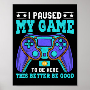 Gamer Shirt Boys Men Kids Teens hielt mein Spiel a Poster