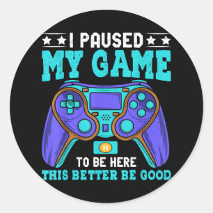Gamer Shirt Boys Men Kids Teens hielt mein Spiel a Runder Aufkleber