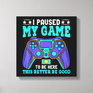 Gamer-Shirt Jungen Männer Kinder Teenager Pausiert Leinwanddruck