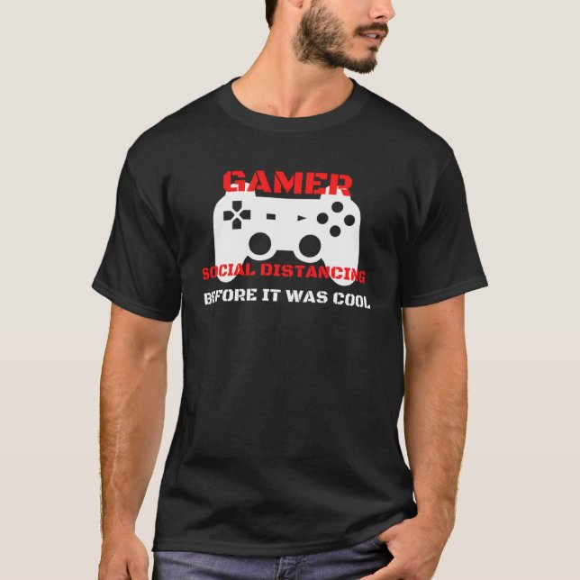 Gamer social distancing before it was cool distanc T-Shirt (Vorderseite)