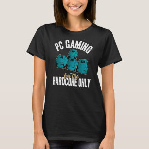 Gamer-Sprichwort-Gaming für Hardcore-Video-Ga T-Shirt
