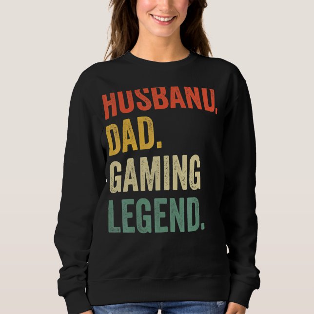 Gamer Vater Husband Vater Video Game Legend Vaters Sweatshirt (Vorderseite)