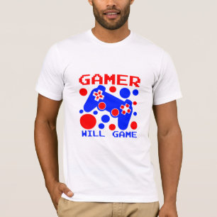 GAMER WILL GAME T-Shirt