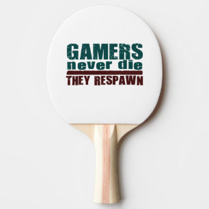 Gamers die nie… tischtennis schläger
