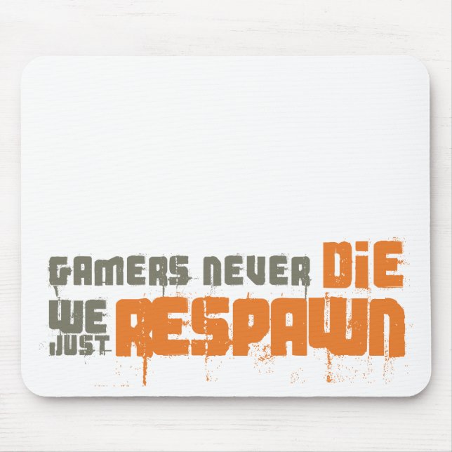 Gamers die nie uns gerade Respawn Mousepad (Vorne)
