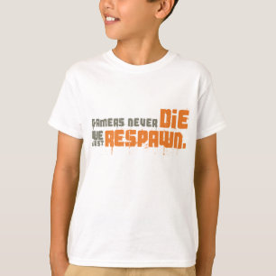 Gamers die nie uns gerade Respawn T-Shirt