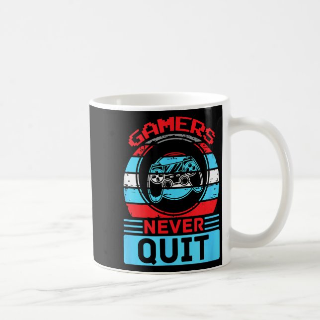 Gamers Never Quit Funny Gaming Quotes Gift For Rpg Kaffeetasse (Rechts)