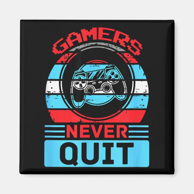 Gamers Never Quit Funny Gaming Quotes Gift For Rpg Magnet (Vorne)