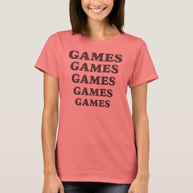 Games Games Games T - Shirt (Vorderseite)