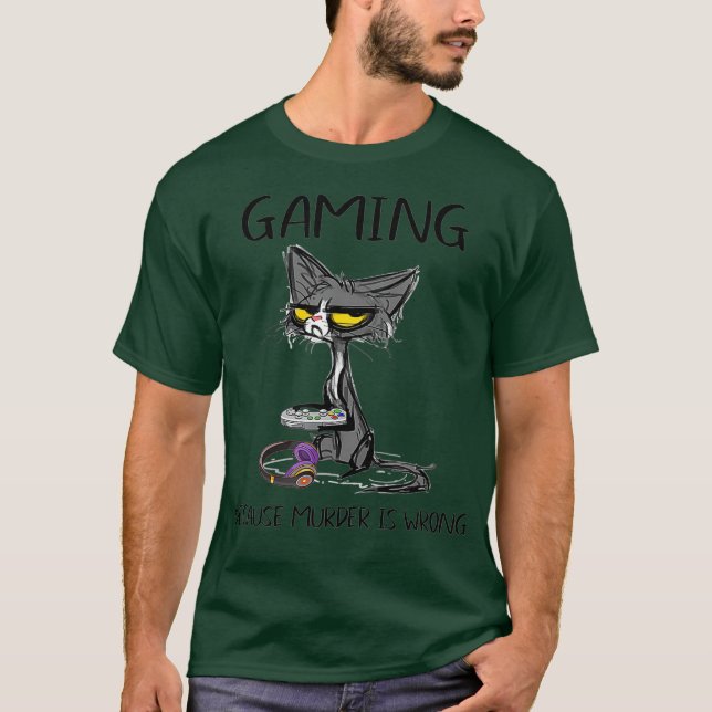 Gaming Because murder is wrong Funny cat play T-Shirt (Vorderseite)