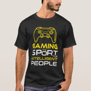 Gaming der Sport für intelligente Menschen lustige T-Shirt