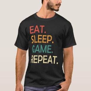 Gaming Eat Sleep Game Wiederholung Sleep Game esse T-Shirt