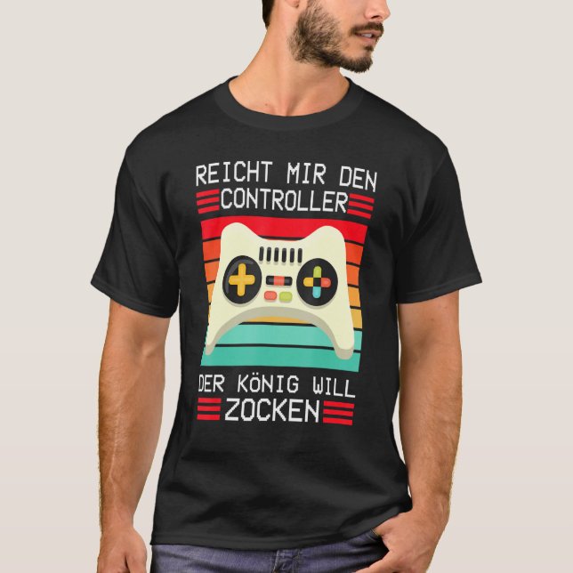 Gaming Game Console Enich Mir Den Controller König T-Shirt (Vorderseite)