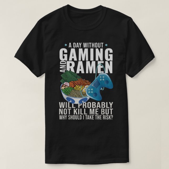 Gaming Gamer Anime Japanischer Noodle Ramen T-Shirt (Design vorne)