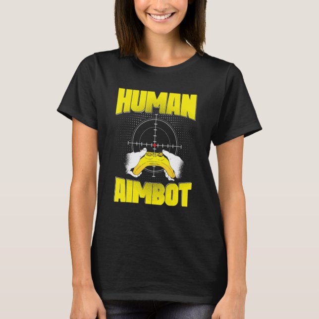 Gaming Gamer Human Aimbot T-Shirt (Vorderseite)