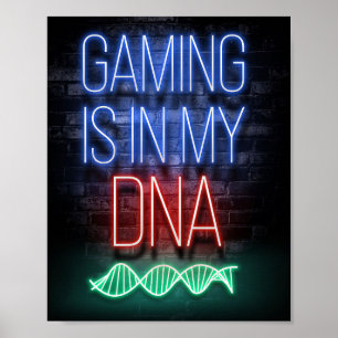 Gaming Is In My DNA Poster