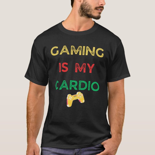 Gaming is my cardio  gaming T-Shirt (Vorderseite)