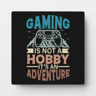 Gaming ist kein Hobby, sondern ein Abenteuer, Game Fotoplatte
