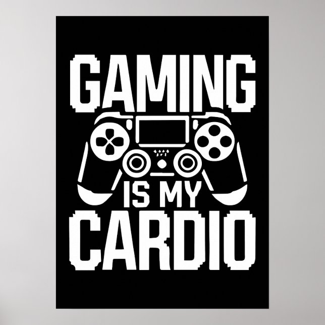 Gaming ist mein Cardio - Funny Gamer Spaß Poster (Vorne)