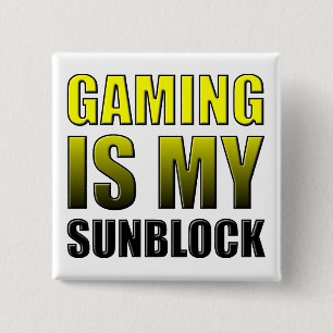 Gaming ist mein Sonnenschutz Lustiger Knopf Pin Ba Button