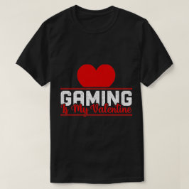 Gaming ist mein Valentine - Funny Gamer Liebe Desi T-Shirt