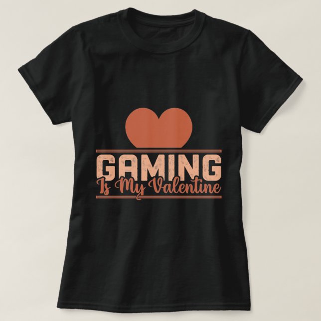 Gaming ist mein Valentine - Funny Gamer Liebe Desi T-Shirt (Design vorne)