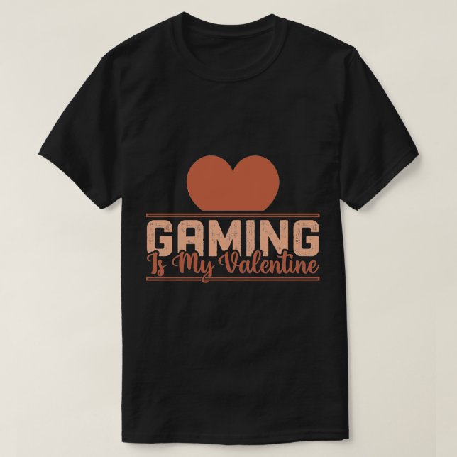 Gaming ist mein Valentine - Funny Gamer Liebe Desi T-Shirt (Design vorne)