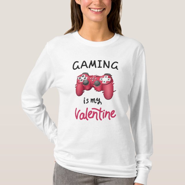 Gaming ist mein Valentine T-Shirt (Vorderseite)