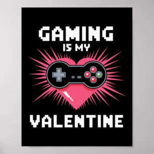 Gaming ist mein Valentinstag Lustiger Gamer Männer Poster