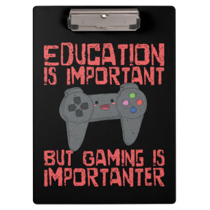 Gaming ist wichtiger als Bildung - Funny Gamer Klemmbrett
