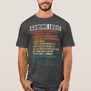 Gaming Logic Funny Gamer hat Gewohnheiten  T-Shirt