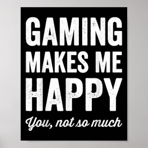Gaming Macht Mich Glücklich Du Nicht So Sehr Lusti Poster