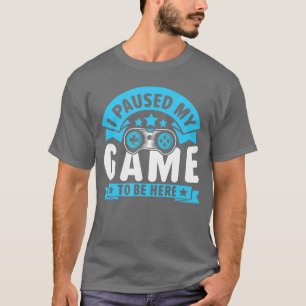 Gaming-Meme pausierte mein Spiel für einen Videosp T-Shirt