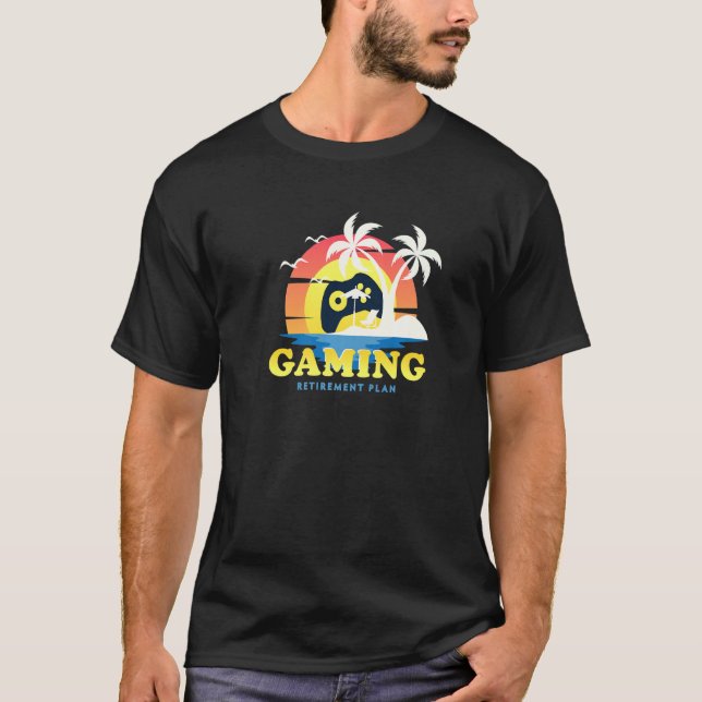 Gaming My Retirement Plan Gamer T-Shirt (Vorderseite)