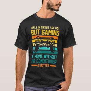 Gaming ohne Klimaanlage ist heißeres Gaming T-Shirt