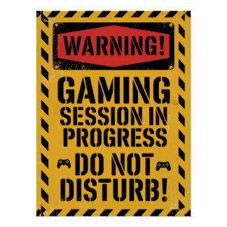 "Gaming Session In Progress | Do Not Disturb" Poster