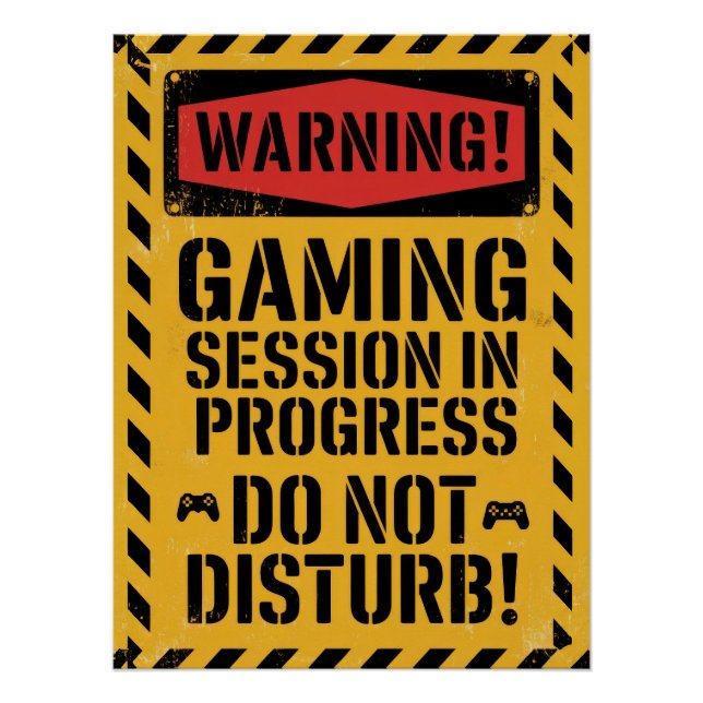 "Gaming Session In Progress | Do Not Disturb" Poster (Vorderseite)