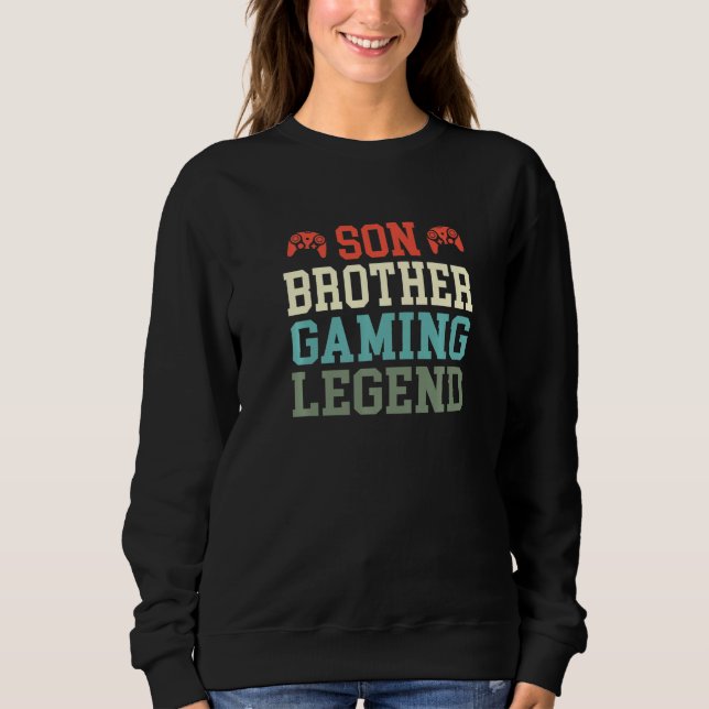 Gaming Son Brother Gaming Legend Gamer Sweatshirt (Vorderseite)