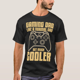 Gaming-Vater wie ein normaler Vater, aber viel coo T-Shirt