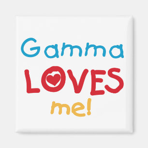 Gamma Lieben Me T - Shirt und Geschenke Magnet