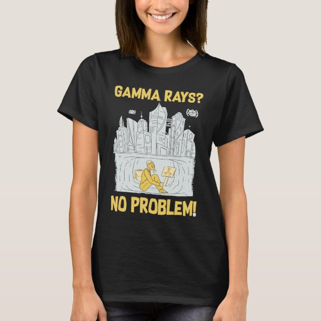 Gamma Rays Nuklear Engineer T-Shirt (Vorderseite)